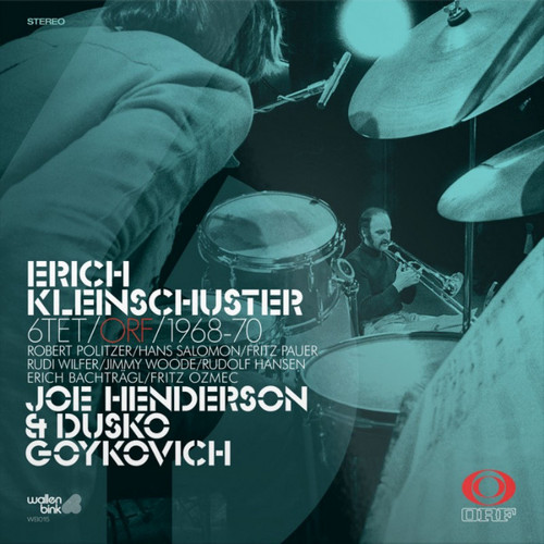 Erich Kleinschuster 6tet – Feat. Joe Henderson & Dusko Goykovich – ORF / 1968-70