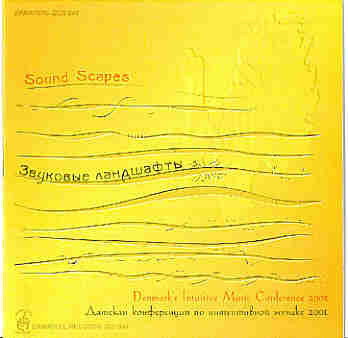 Sound Scapes - Denmark's Intuitive Music Conference 2001
