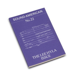 Sound American no. 22 - The Lee Hyla Issue