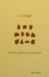 11 schegge. musica italiana avventurosa (Tape)