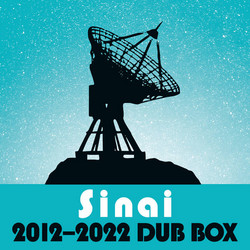 Sinai 2012-2022 Dub Box (7x7" Box set)