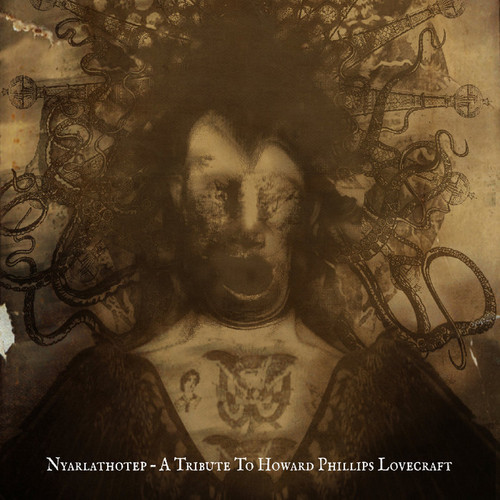 Nyarlathotep - A Tribute To Howard Phillips Lovecraft