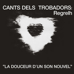Cants Dels Trobadors: « La Douceur D'Un Son Nouvel » (LP)