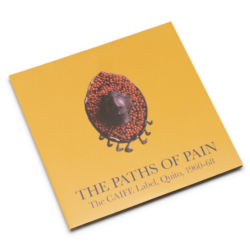 The Paths of Pain: The Caife Label, Quito, 1960-68