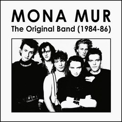 Mona Mur: The Original Band (1984-86)