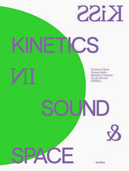 KiSS Kinetics in Sound & Space (Book)