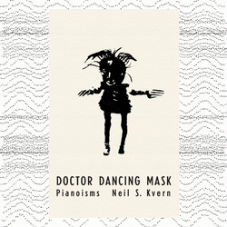 Doctor Dancing Mask: Pianoisms (LP)