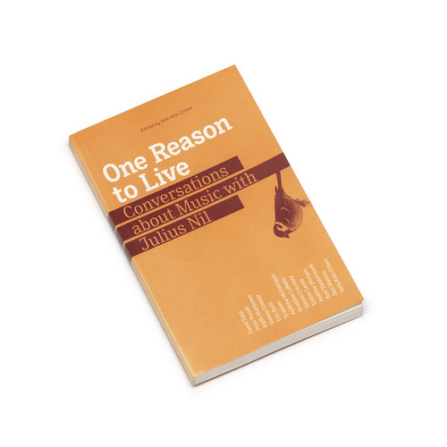 One reason to live. Conversations about music with Julius Nil