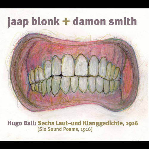 Hugo Ball: Six Sound Poems, 1989 & 2013
