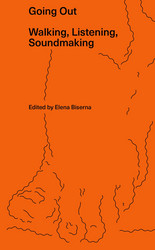 Going Out – Walking, Listening, Soundmaking (Book)