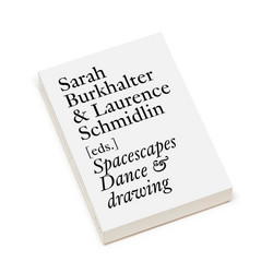 Spacescapes – Dance & Drawing since 1962 (Book)