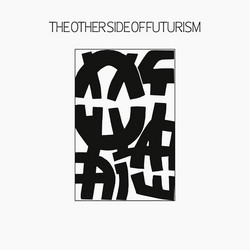 The Other Side of Futurism (LP + Fanzine)
