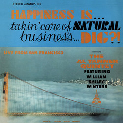 Happiness Is... Takin' Care Of Natural Business... Dig? (LP)