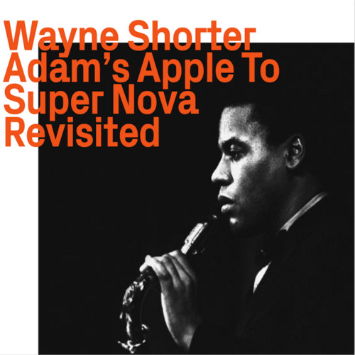 Adam’s Apple To Super Nova "Revisited“ 