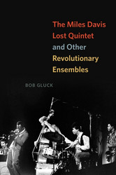 The Miles Davis Lost Quintet and Other Revolutionary Ensembles (Book)