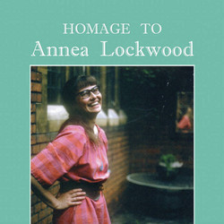 Homage to Annea Lockwood (Book + CD)