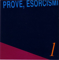 Prove, Esorcismi