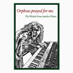 Orpheus Prayed For Me