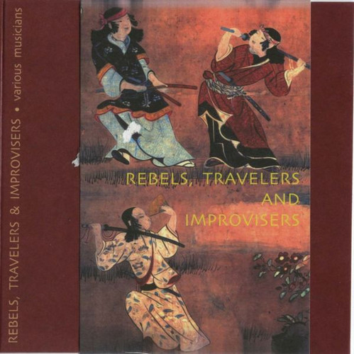 Rebels, Travelers & Improvisers