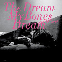 The Dream My Bones Dream (LP)