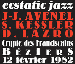 Ecstatic Jazz (Crypte Des Franciscains Béziers 12 Février 1982)