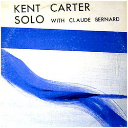 Kent Carter Solo With Claude Bernard