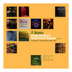 J Jazz Vol. 4: Deep Modern Jazz from Japan - Nippon Columbia 1968 -1981 