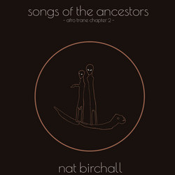 Songs Of The Ancestors - Afro Trane Chapter II 