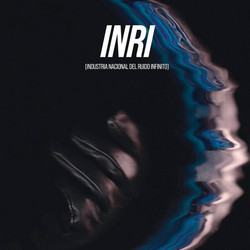 INRI (Industria Nacional del Ruido Infinito) (LP + 7")