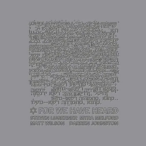 For We Have Heard