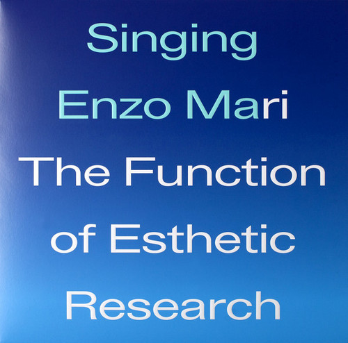 Singing Enzo Mari The Function of Esthetic Research