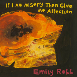 If I Am Misery Then Give Me Affection (LP)