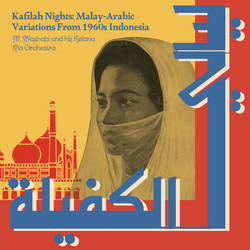 Kafilah Nights: Malay-Arabic Variations From 1960s Indonesia (LP)