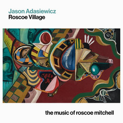 Roscoe Village (The Music Of Roscoe Mitchell)