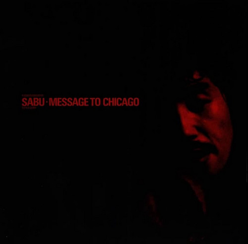 Sabu - Message To Chicago