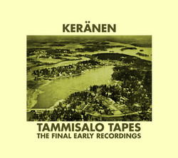 Tammisalo Tapes - The Final Early Recordings