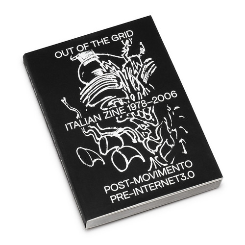 Out of the Grid – Italian Zine 1978-2006