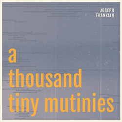 A thousand tiny mutinies
