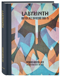 Labyrinth: British Jazz On Record 1960-75 (Book)