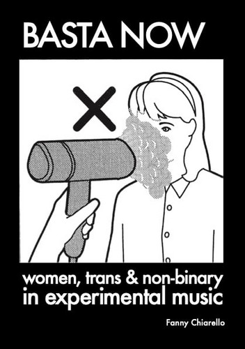 Basta Now: Women, Trans & Non-binary in Experimental Music (Book)