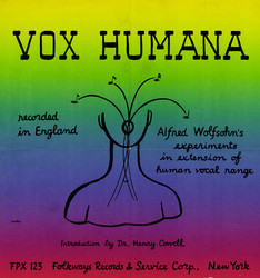 Vox Humana: Alfred Wolfsohn's Experiments In Extension Of Human Vocal Range
