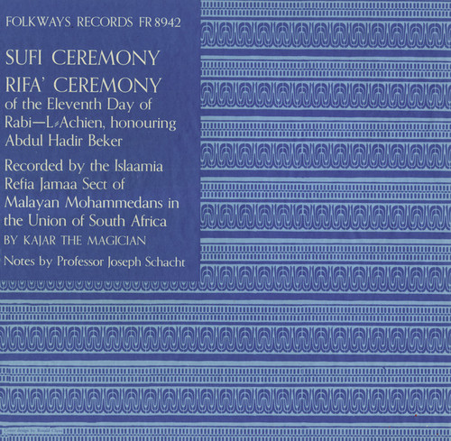 Sufi Ceremony: Rifa' Ceremony of the Eleventh Day of Rabi-L-Achien Honouring Abdul Hadir Beker