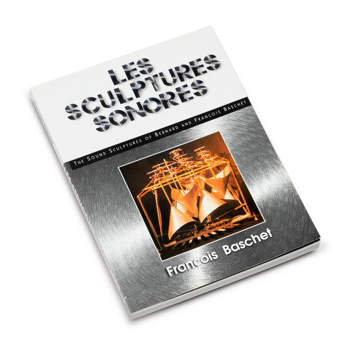 Les Sculptures Sonores - The Sound Sculptures of Bernard and François Baschet (Book+CD)