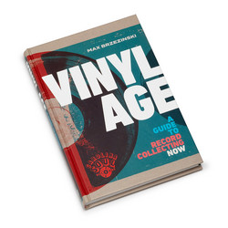 Vinyl Age: A Guide To Record Collecting Now (Book)