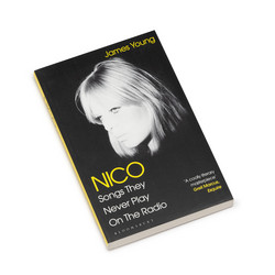 Nico: Songs They Never Play On The Radio (Book)