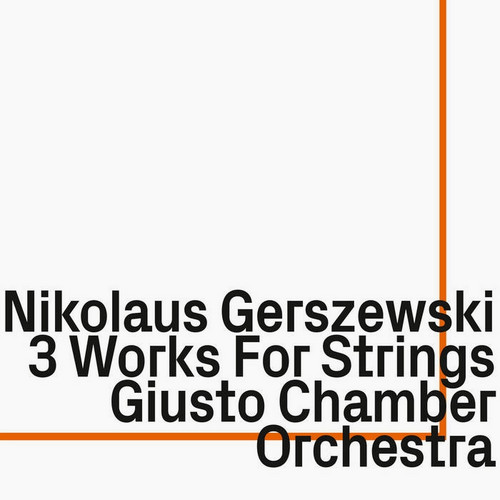 3 Works for Strings, Giusto Chamber Orchestra 