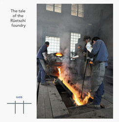 The Tale of the R​ü​etschi Foundry
