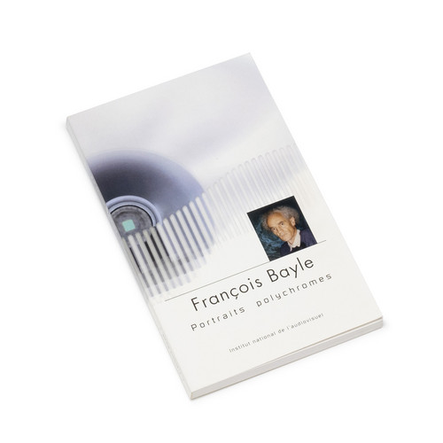 Portraits Polychromes n° 6- Francois Bayle (Book)