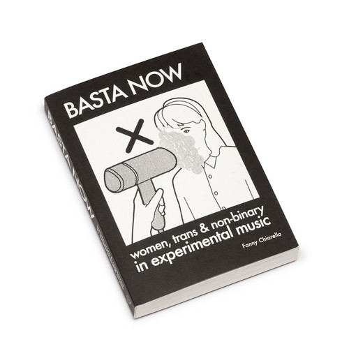 Basta Now: Women, Trans & Non-binary in Experimental Music (Book)