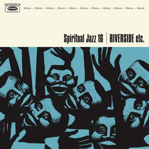Spiritual Jazz 16: Riverside etc.